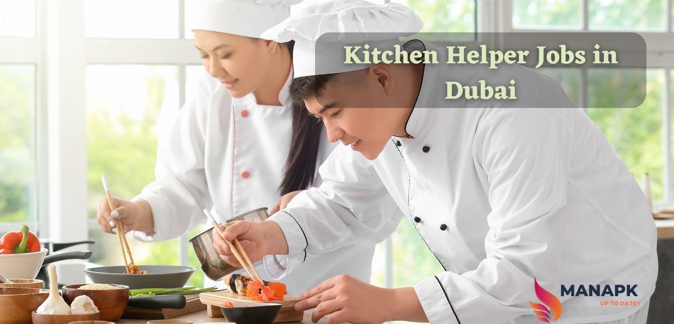 Kitchen Helper Jobs in Dubai for 2023