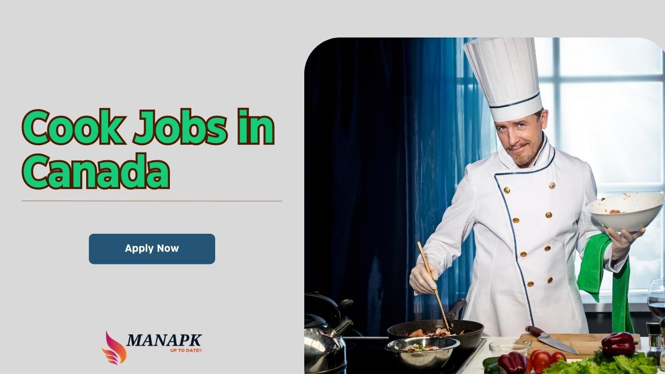 Cook Jobs in Canada 2023 – Apply Now