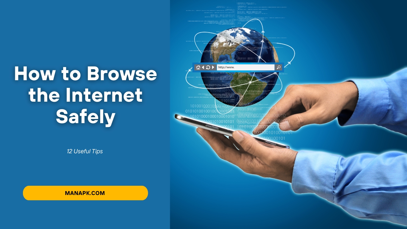 How to Browse the Internet Safely – (12 Useful Tips)