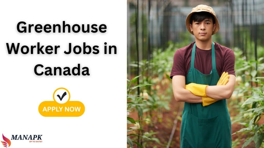 Greenhouse Worker Jobs in Canada